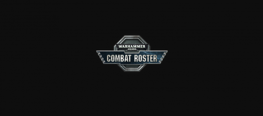 Combat Roster - Some Thoughts